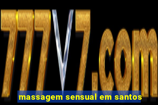 massagem sensual em santos